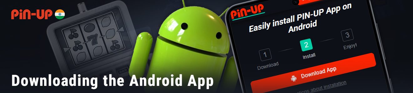Guide to Downloading the Pin-Up Application for Android