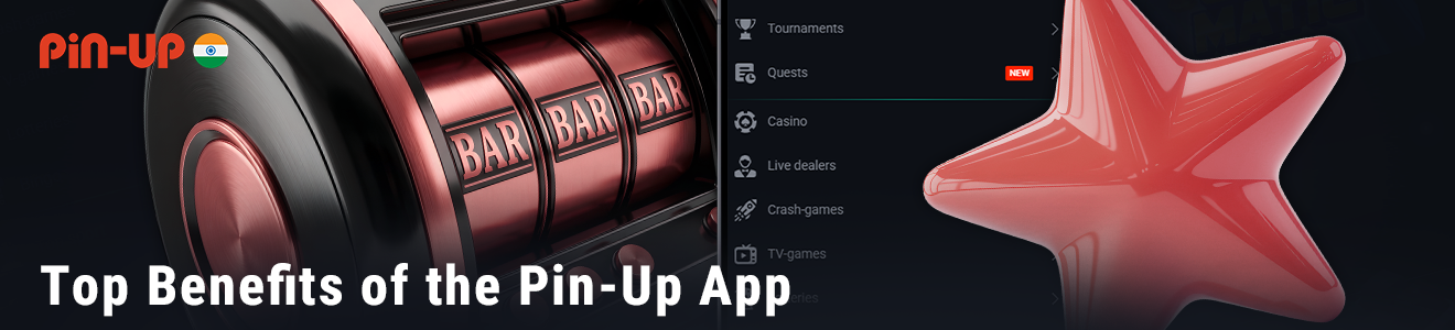Main Advantages of Using the Pin-Up Mobile App